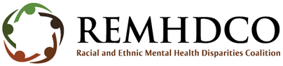 Racial & Ethnic Mental Health Disparities Coalition (REMHDCO)