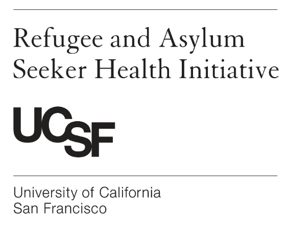 Refugee and Asylum Seeker Health Initiative (RAHI) at UCSF